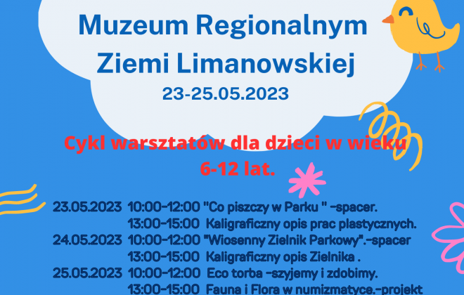 Zapraszamy na Wiosenne Warsztaty w Muzeum Ziemi Limanowskiej 23.05-25.05.2023.